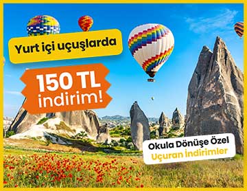 Yurt İçi Uçuşlarda 150 TL İndirim!
