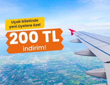 Yeni Üyelere Uçak Biletinde 200 TL İndirim!