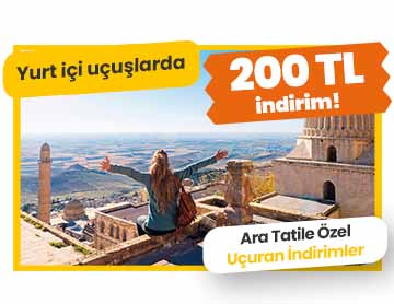 Yurt İçi Uçuşlarda 200 TL İndirim!