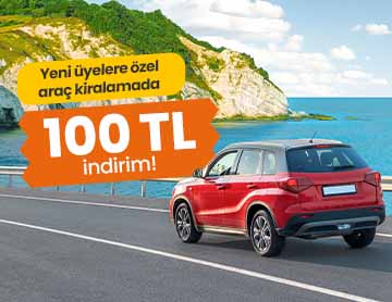 Yeni Üyelere Özel Araç Kiralamada 100 TL İndirim!