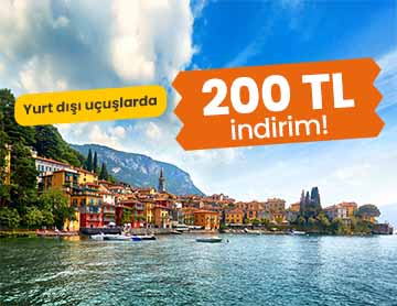 Yurt Dışı Uçuşlarda 200 TL İndirim!	