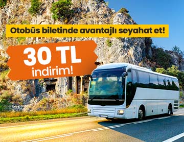 Otobüs Biletinde 30 TL İndirim!