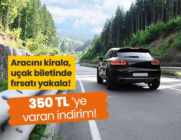 Aracını Kirala, İndirimli Uç!