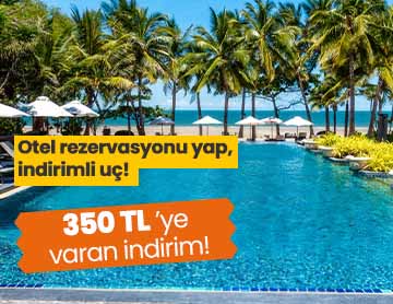 Otel Rezervasyonu Yap, İndirimli Uç!