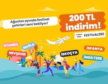 Festivallere Özel 200 TL İndirim!