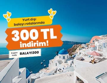 Yurt Dışı Balayı Rotalarına 300 TL İndirim!	