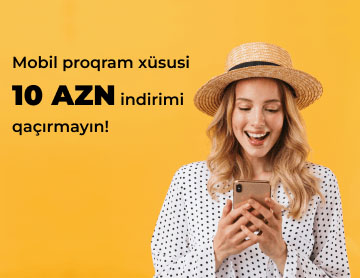 Mobil Proqram Xüsusi 10 AZN Endirimi Qaçırmayın!