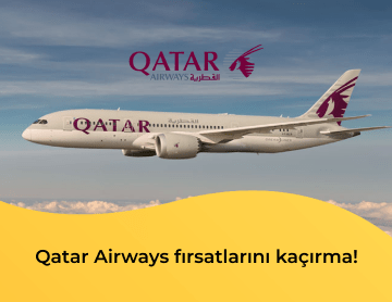 Qatar Airways Fırsatlarını Kaçırma!