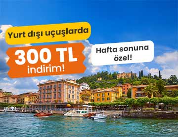 hafta-sonu-yurt-disi-indirimler-300-tl-mobil-uygulama