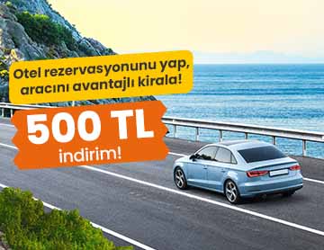 Otel Rezervasyonu Yap, Aracını İndirimli Kirala!