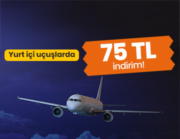 Yurt İçi Uçuşlarda 75 TL İndirim!
