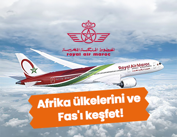 Royal Air Maroc ile Afrika'yı ve Fas'ı Keşfet!