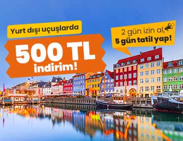 Yurt Dışı Uçuşlarda 500 TL İndirim!	