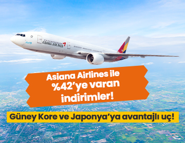 Asiana Airlines ile %42'ye Varan İndirimler!