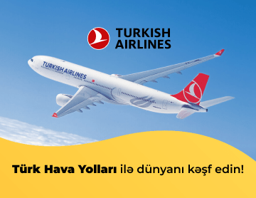 Türk Hava Yolları ilə Dünyanı Kəşf Edin!