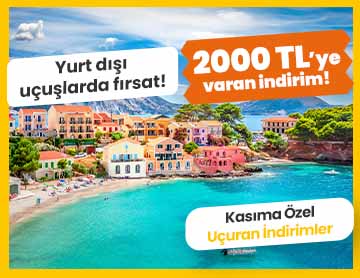 Yurt Dışı Uçuşlarda 2000 TL'ye Varan İndirim!