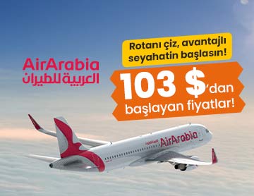 Air Arabia ile 103 $'dan Başlayan Fiyatlar!