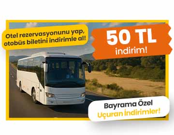 Otel Rezervasyonu Yap, Otobüs’te 50 TL İndirim Kazan!