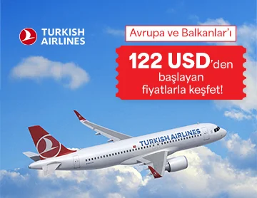 THY ile Avrupa ve Balkanlar Uçuşlarında 122 USD'den Başlayan Fiyatlar!