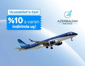Ucuzabilet’e Özel %10 İndirimle Azerbaijan Airlines Biletini Al!